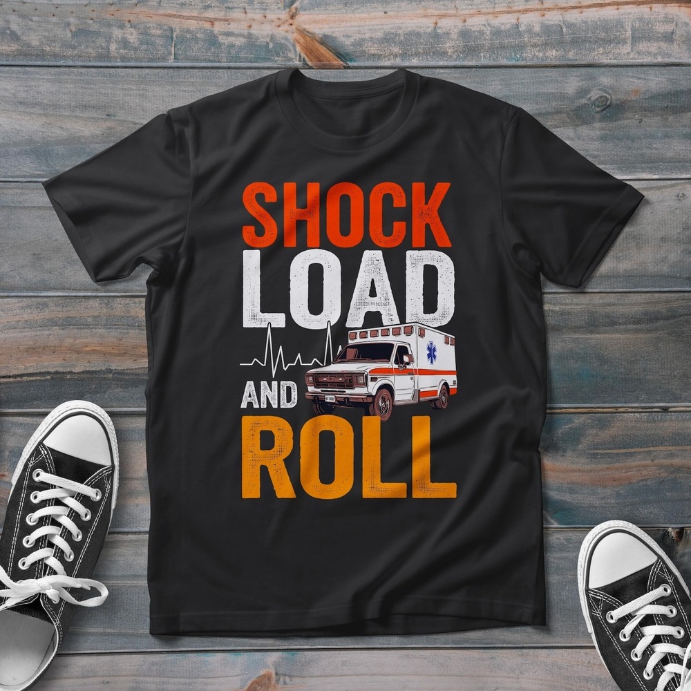 Emergency Medicine T-Shirt, Shock Load And Roll Tee - Picture 1 of 4